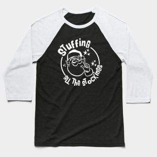 Stuffing all the Stockings Baseball T-Shirt